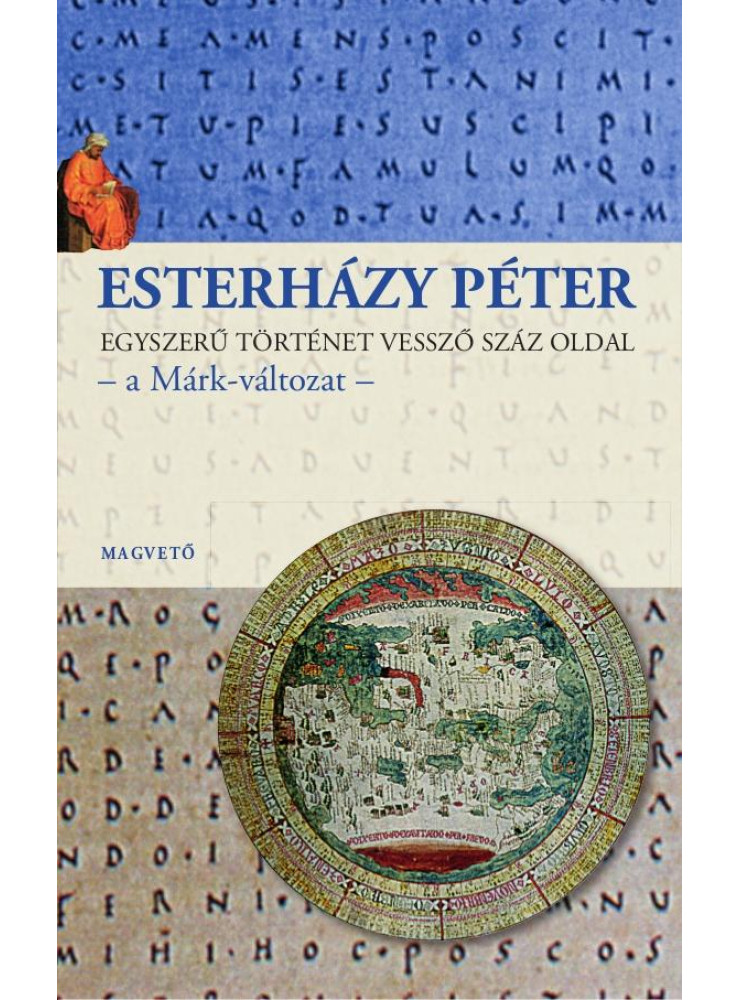 EGYSZERŰ TÖRTÉNET VESSZŐ SZÁZ OLDAL - A MÁRK-VÁLTOZAT EGYSZERŰ TÖRTÉNET VESSZŐ SZÁZ OLDAL - A MÁRK-VÁLTOZAT