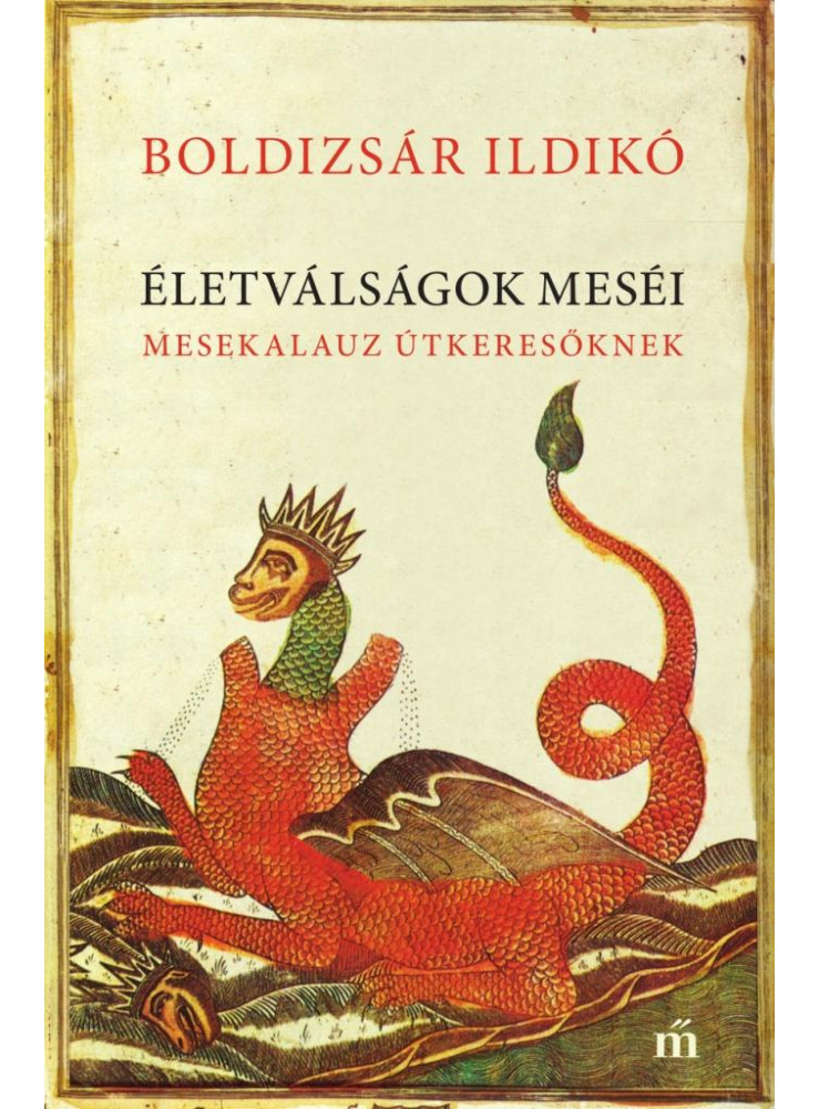 ÉLETVÁLSÁGOK MESÉI - MESEKALAUZ ÚTKERESŐKNEK ÉLETVÁLSÁGOK MESÉI - MESEKALAUZ ÚTKERESŐKNEK