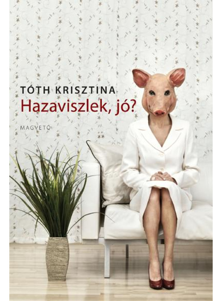 HAZAVISZLEK, JÓ? HAZAVISZLEK, JÓ?