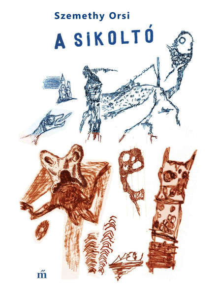 A SIKOLTÓ A SIKOLTÓ