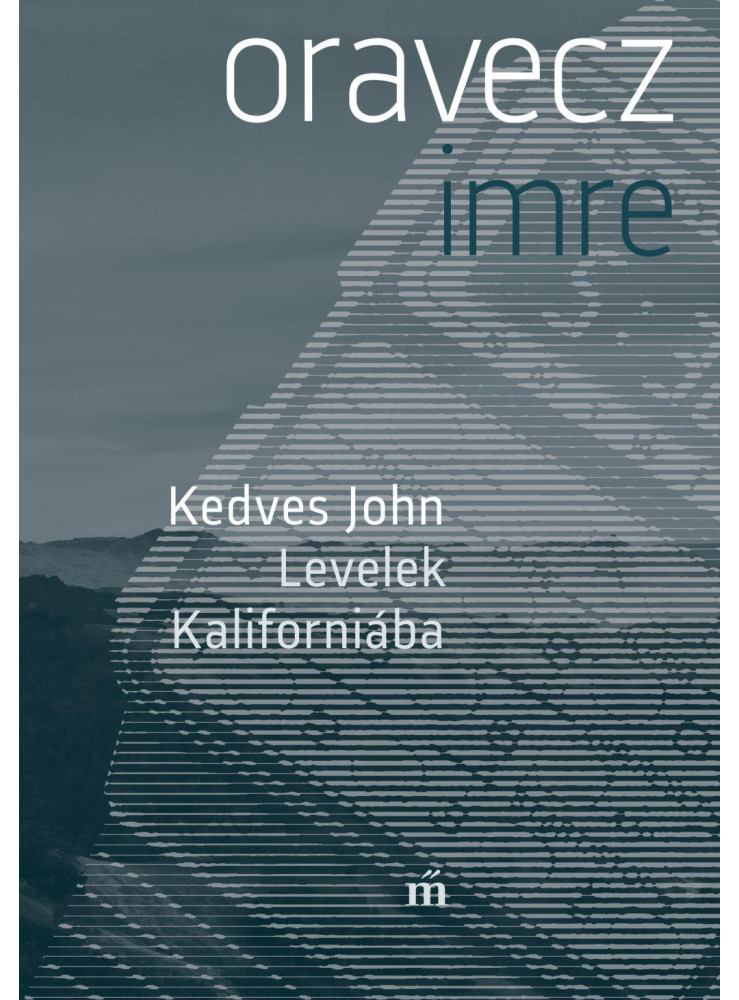 KEDVES JOHN - LEVELEK KALIFORNIÁBA KEDVES JOHN - LEVELEK KALIFORNIÁBA