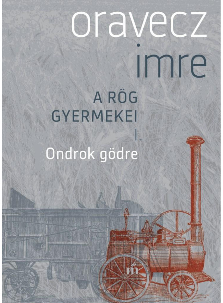 ONDROK GÖDRE - A RÖG GYERMEKEI I.