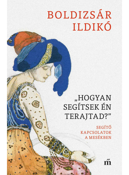 HOGYAN SEGÍTSEK ÉN TERAJTAD? - SEGÍTŐ KAPCSOLATOK A MESÉKBEN