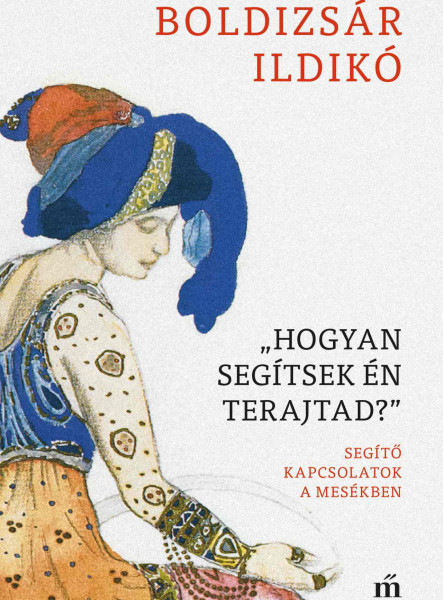 HOGYAN SEGÍTSEK ÉN TERAJTAD? - SEGÍTŐ KAPCSOLATOK A MESÉKBEN