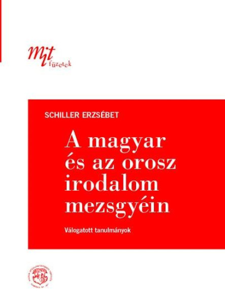 A MAGYAR ÉS AZ OROSZ IRODALOM MEZSGYÉIN