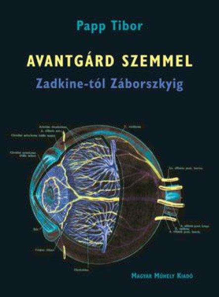 AVANTGÁRD SZEMMEL -  ZADKINE-TÓL ZÁBORSZKYIG