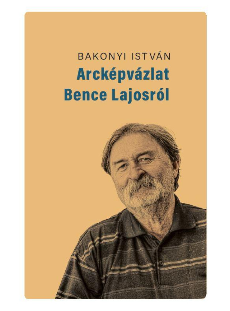 ARCKÉPVÁZLAT BENCE LAJOSRÓL