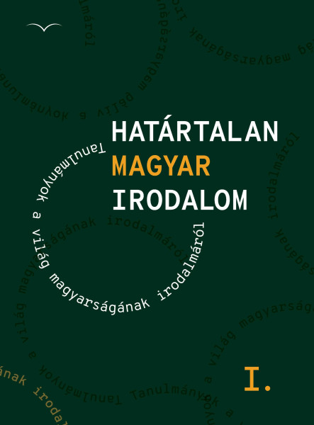 HATÁRTALAN MAGYAR IRODALOM I.