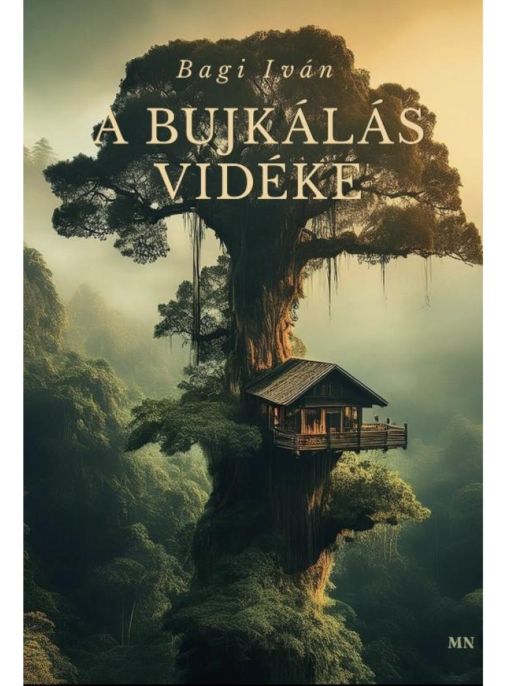 A BUJKÁLÁS VIDÉKE A BUJKÁLÁS VIDÉKE