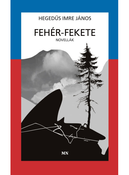 FEHÉR-FEKETE - NOVELLÁK FEHÉR-FEKETE - NOVELLÁK