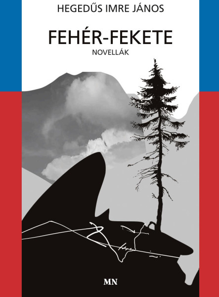 FEHÉR-FEKETE - NOVELLÁK