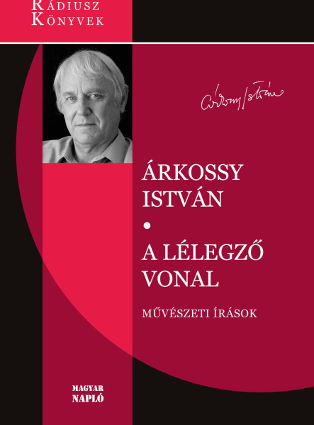 A LÉLEGZŐ VONAL - MŰVÉSZETI ÍRÁSOK