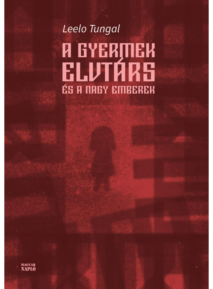 A GYERMEK ELVTÁRS ÉS A NAGY EMBEREK A GYERMEK ELVTÁRS ÉS A NAGY EMBEREK