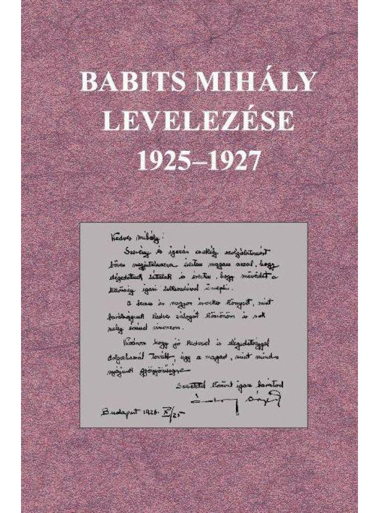 BABITS MIHÁLY LEVELEZÉSE 1925-1927