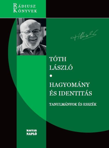 HAGYOMÁNY ÉS IDENTITÁS - TANULMÁNYOK ÉS ESSZÉK