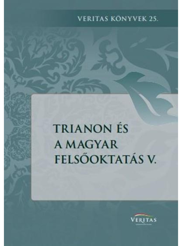 TRIANON ÉS A MAGYAR FELSŐOKTATÁS V.