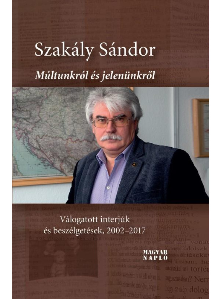 MÚLTUNKRÓL ÉS JELENÜNKRŐL (MÁSODIK, JAVÍTOTT KIADÁS). VÁLOGATOTT INTERJÚK ÉS BE MÚLTUNKRÓL ÉS JELENÜNKRŐL (MÁSODIK, JAVÍTOTT KIADÁS). VÁLOGATOTT INTERJÚK ÉS BE