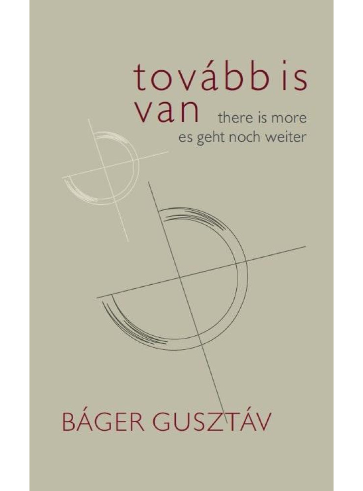 TOVÁBB IS VAN - THERE IS MORE ES GEHT NOCH WEITER TOVÁBB IS VAN - THERE IS MORE ES GEHT NOCH WEITER