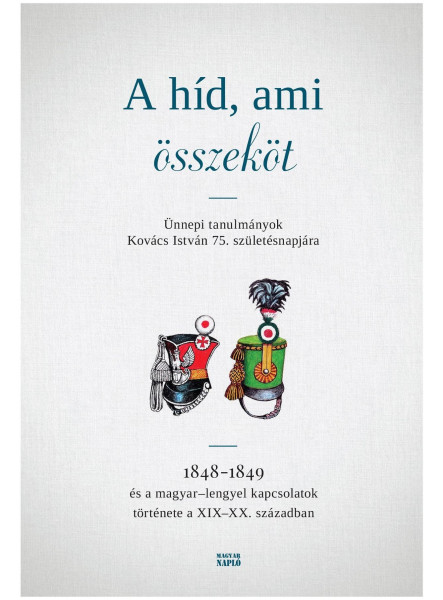A HÍD, AMI ÖSSZEKÖT