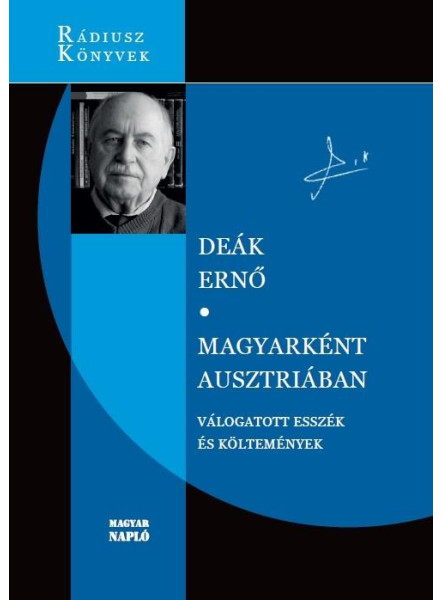 MAGYARKÉNT AUSZTRIÁBAN. VÁLOGATOTT ESSZÉK ÉS KÖLTEMÉNYEK
