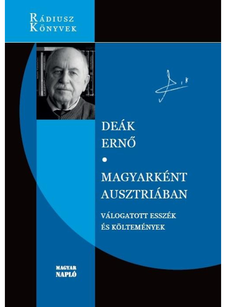 MAGYARKÉNT AUSZTRIÁBAN. VÁLOGATOTT ESSZÉK ÉS KÖLTEMÉNYEK