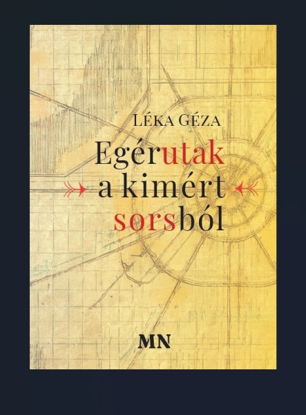 EGÉRUTAK A KIMÉRT SORSBÓL