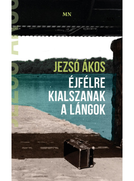 ÉJFÉLRE KIALSZANAK A LÁNGOK ÉJFÉLRE KIALSZANAK A LÁNGOK
