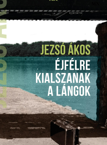 ÉJFÉLRE KIALSZANAK A LÁNGOK
