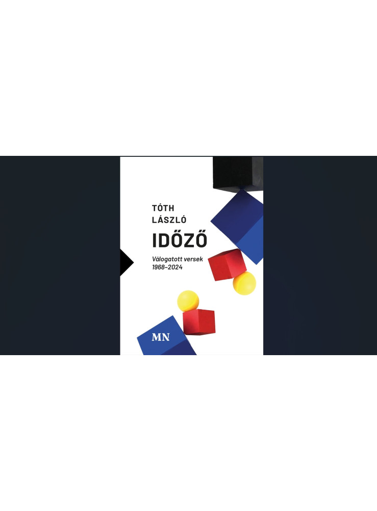 IDŐZŐ - VÁLOGATOTT VERSEK 1968-2024 IDŐZŐ - VÁLOGATOTT VERSEK 1968-2024