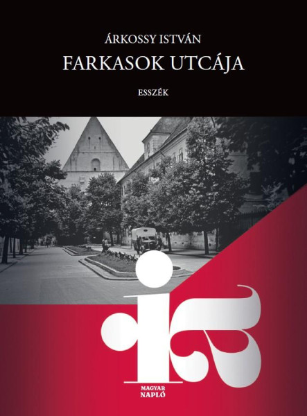 FARKASOK UTCÁJA - ESSZÉK