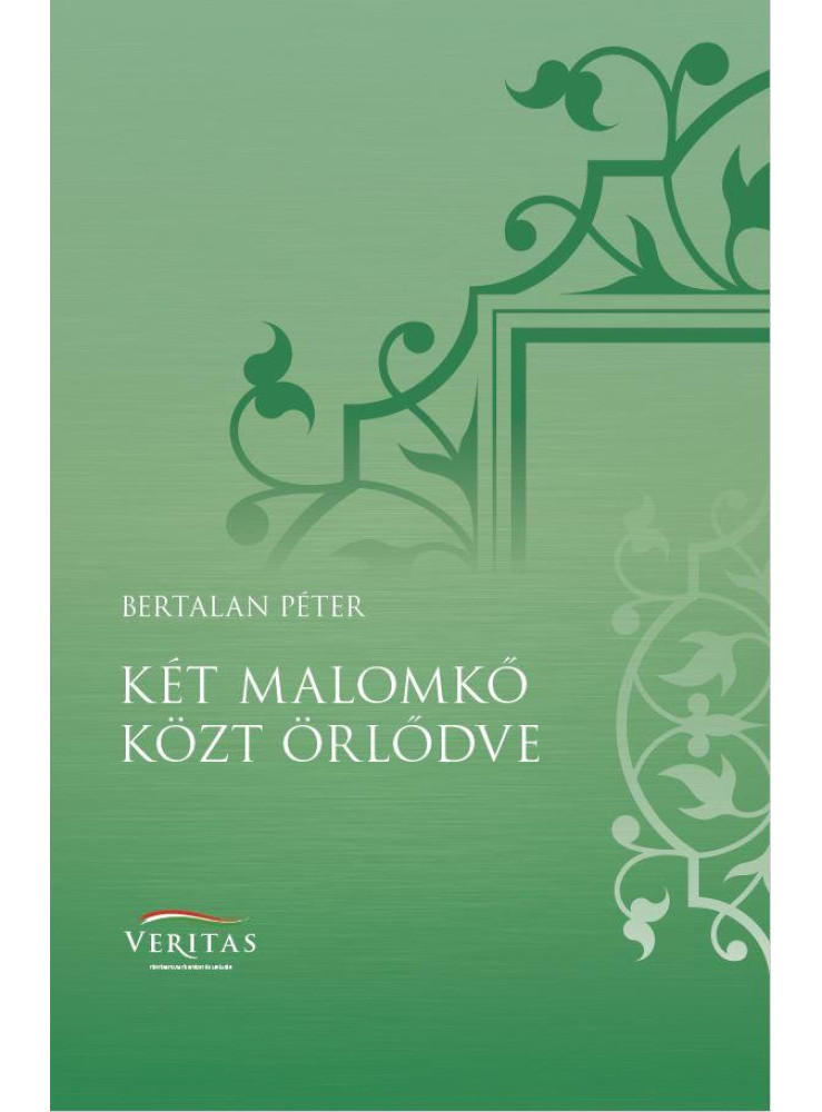 KÉT MALOMKŐ KÖZT ÖRLŐDVE