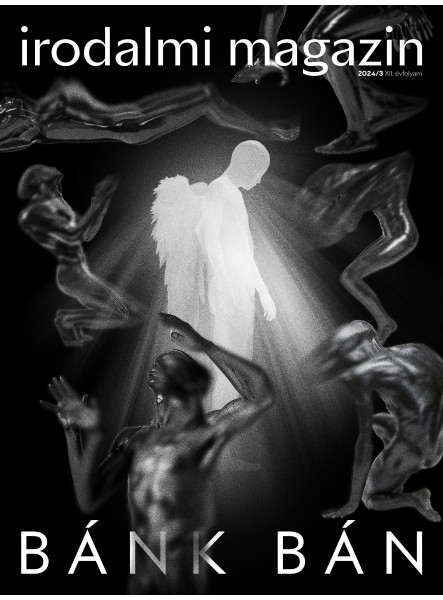 IRODALMI MAGAZIN 2024/III. BÁNK BÁN IRODALMI MAGAZIN 2024/III. BÁNK BÁN