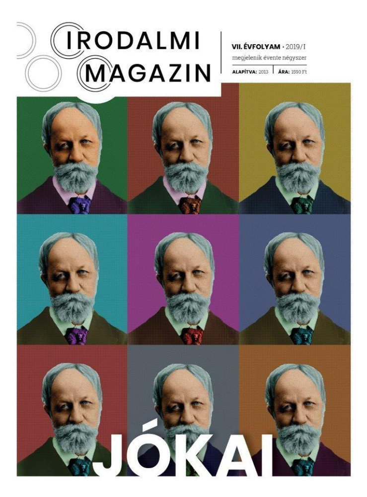 IRODALMI MAGAZIN - VII.ÉVF. 2019/1 - JÓKAI IRODALMI MAGAZIN - VII.ÉVF. 2019/1 - JÓKAI