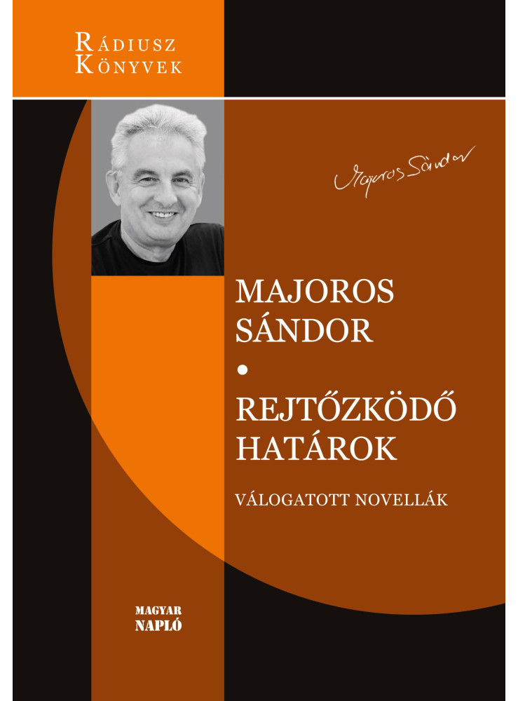 REJTŐZKÖDŐ HATÁROK - VÁLOGATOTT NOVELLÁK REJTŐZKÖDŐ HATÁROK - VÁLOGATOTT NOVELLÁK