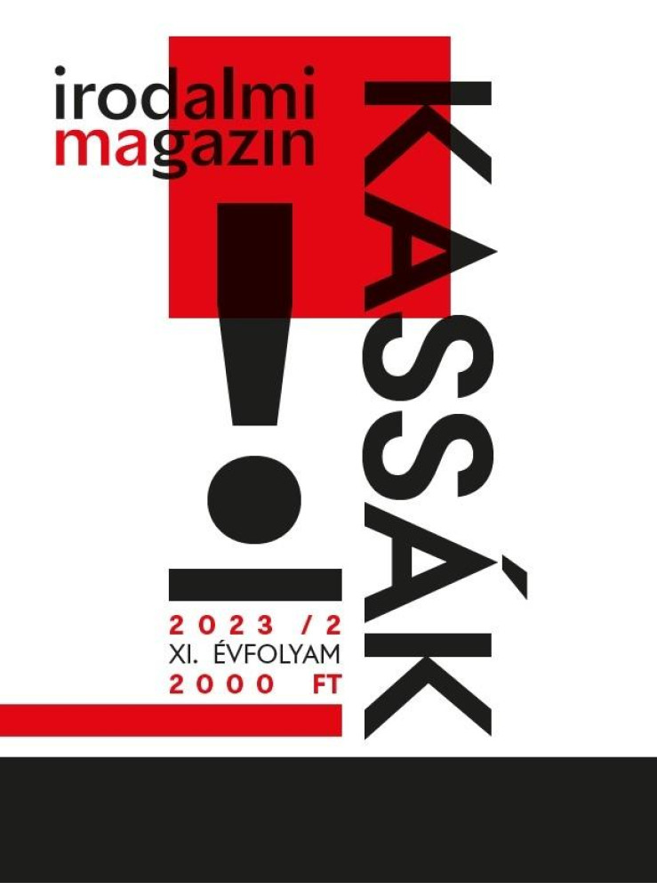 IRODALMI MAGAZIN 2023/2. - KASSÁK IRODALMI MAGAZIN 2023/2. - KASSÁK