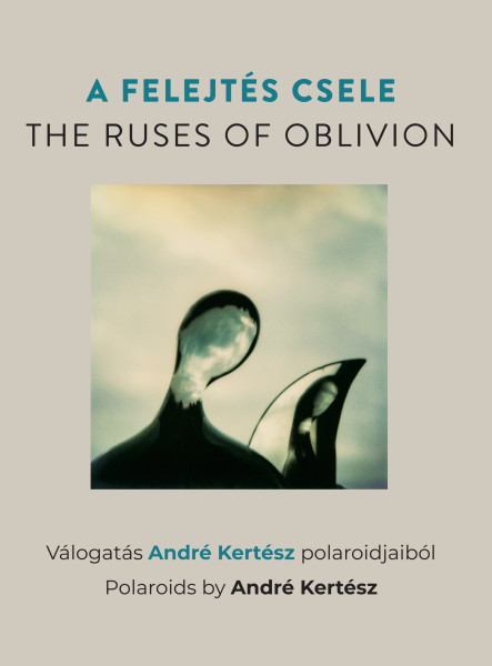 A FELEJTÉS CSELE -THE RUSES OF OBLIVION
