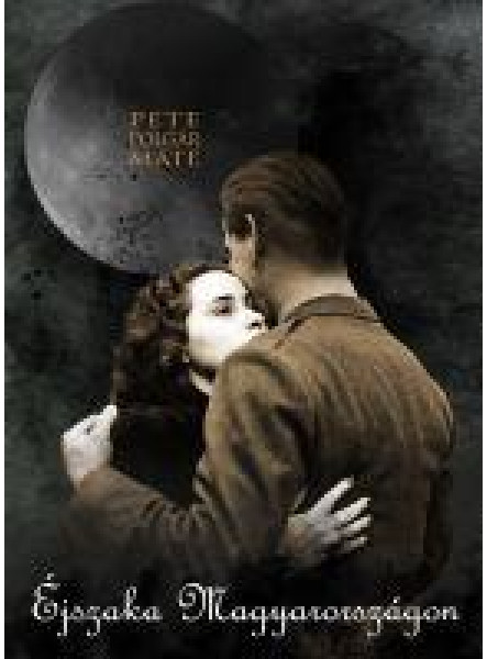 ÉJSZAKA MAGYARORSZÁGON ÉJSZAKA MAGYARORSZÁGON