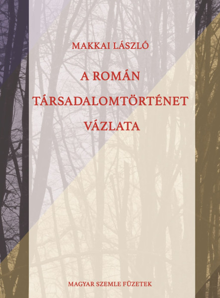 A ROMÁN TÁRSADALOMTÖRTÉNET VÁZLATA
