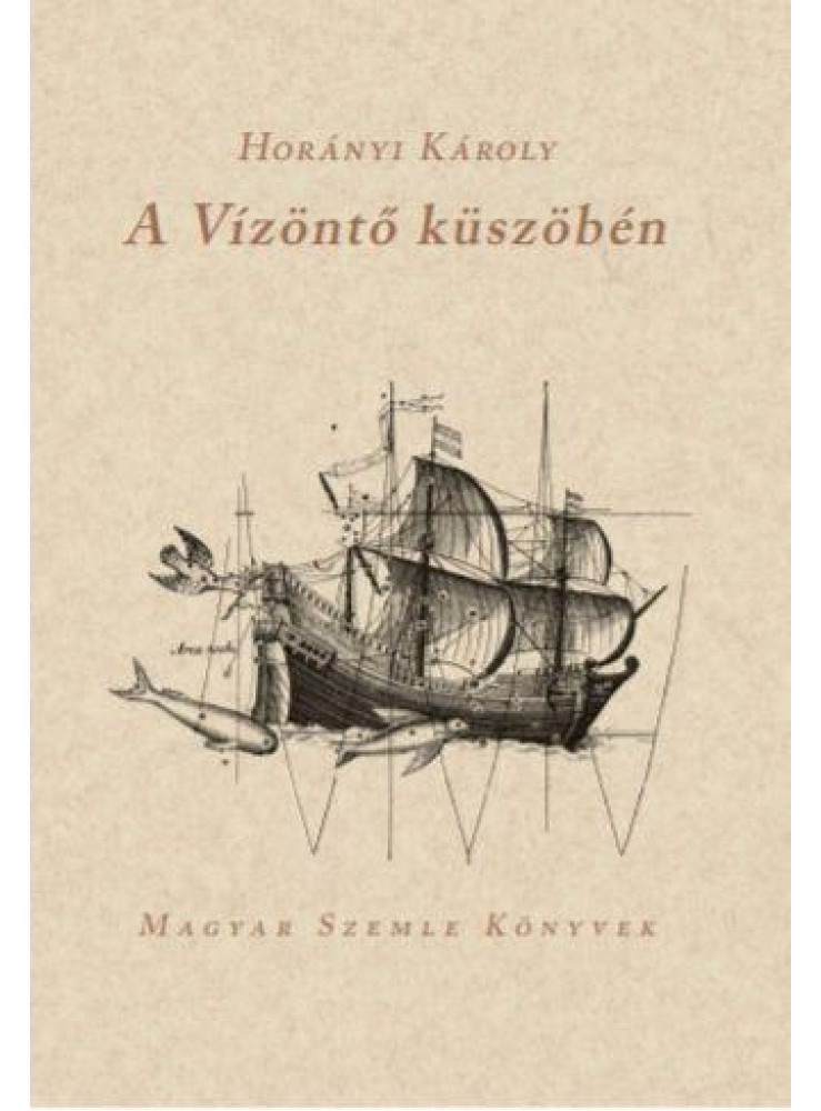 A VÍZÖNTŐ KÜSZÖBÉN A VÍZÖNTŐ KÜSZÖBÉN