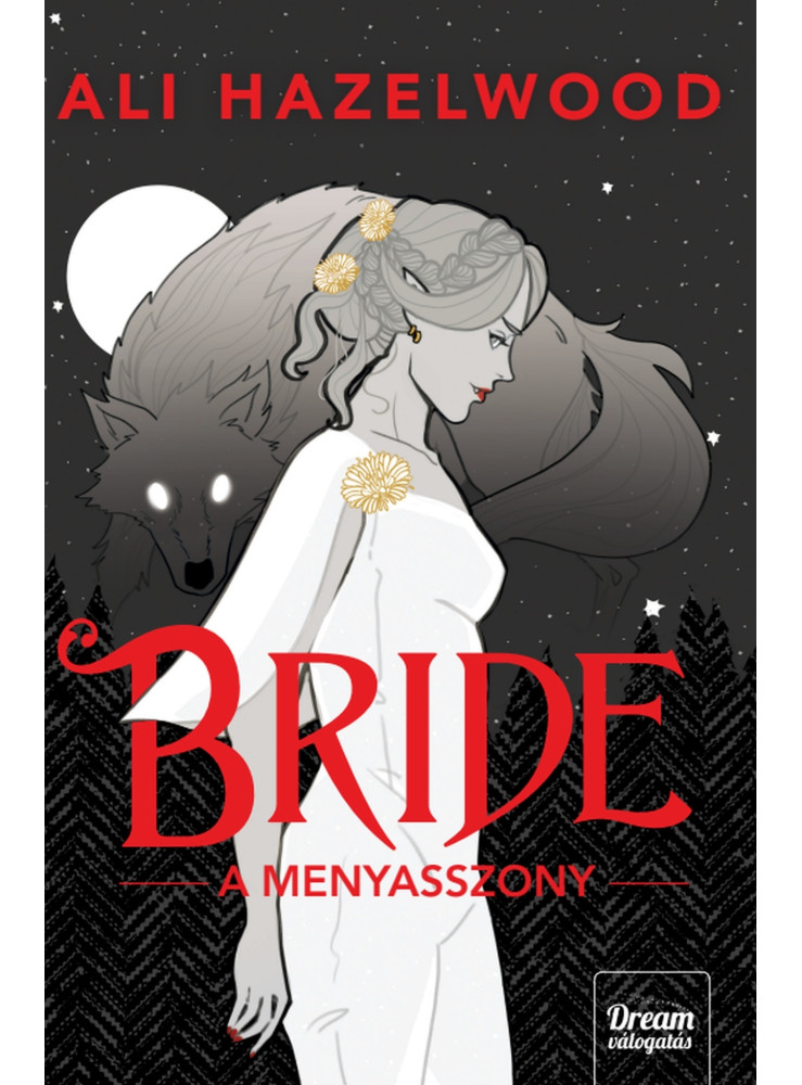 BRIDE - A MENYASSZONY (ÉLDEKORÁLT) BRIDE - A MENYASSZONY (ÉLDEKORÁLT)