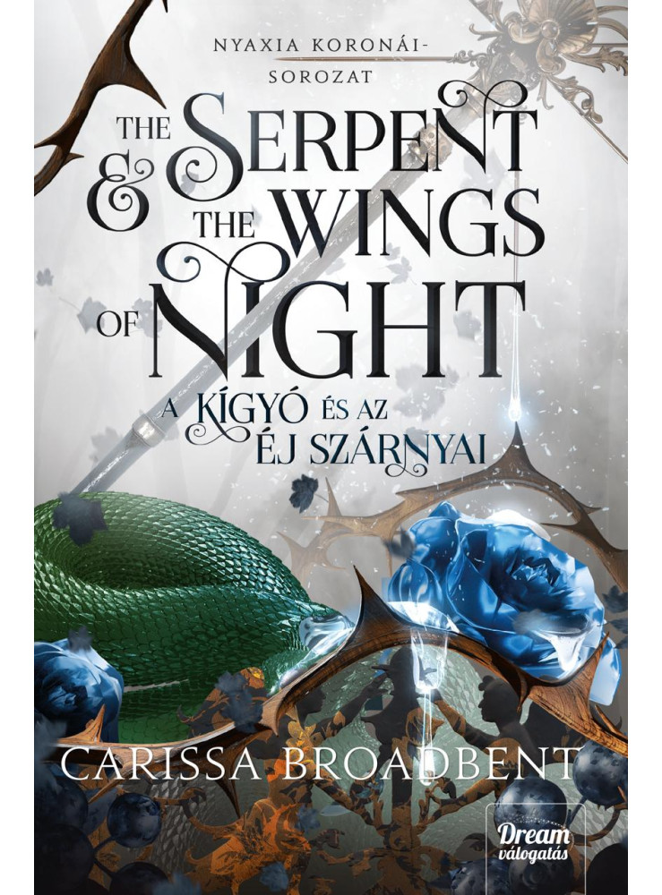 THE SERPENT AND THE WINGS OF NIGHT - A KÍGYÓ ÉS AZ ÉJ SZÁRNYAI THE SERPENT AND THE WINGS OF NIGHT - A KÍGYÓ ÉS AZ ÉJ SZÁRNYAI