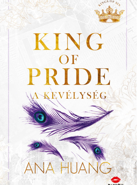 KING OF PRIDE  A KEVÉLYSÉG - ÉLFESTETT