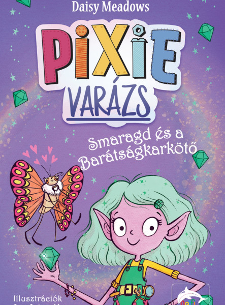 PIXI-VARÁZS - SMARAGD ÉS A BARÁTSÁGKARKÖTŐ
