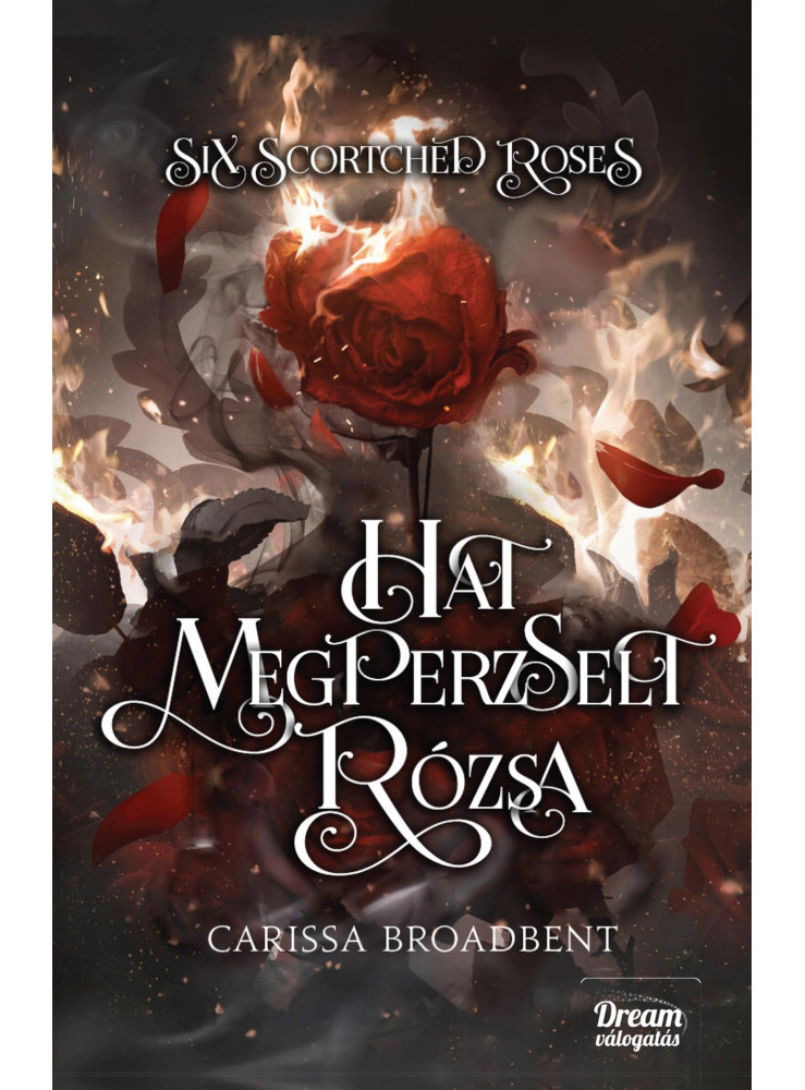SIX SCORTCHED ROSES - HAT MEGPERZSELT RÓZSA (ÉLDEKORÁLT)