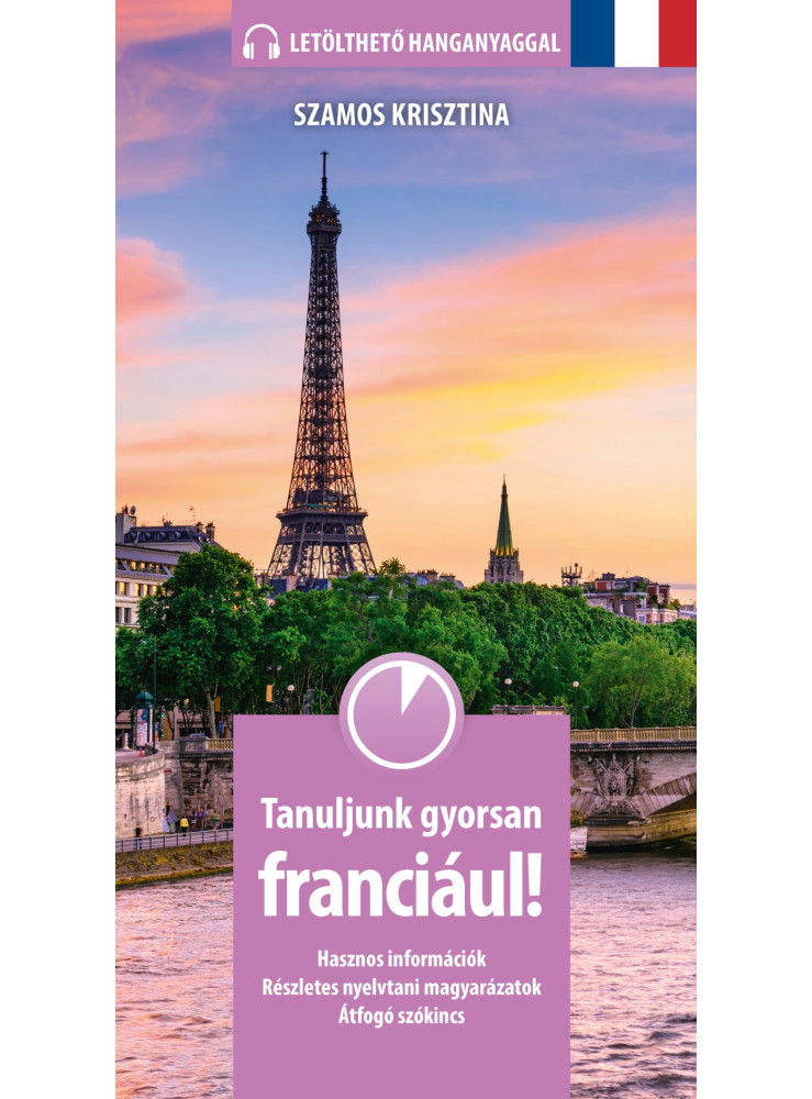 TANULJUNK GYORSAN FRANCIÁUL! (LETÖLTHETŐ HANGANYAGGAL)