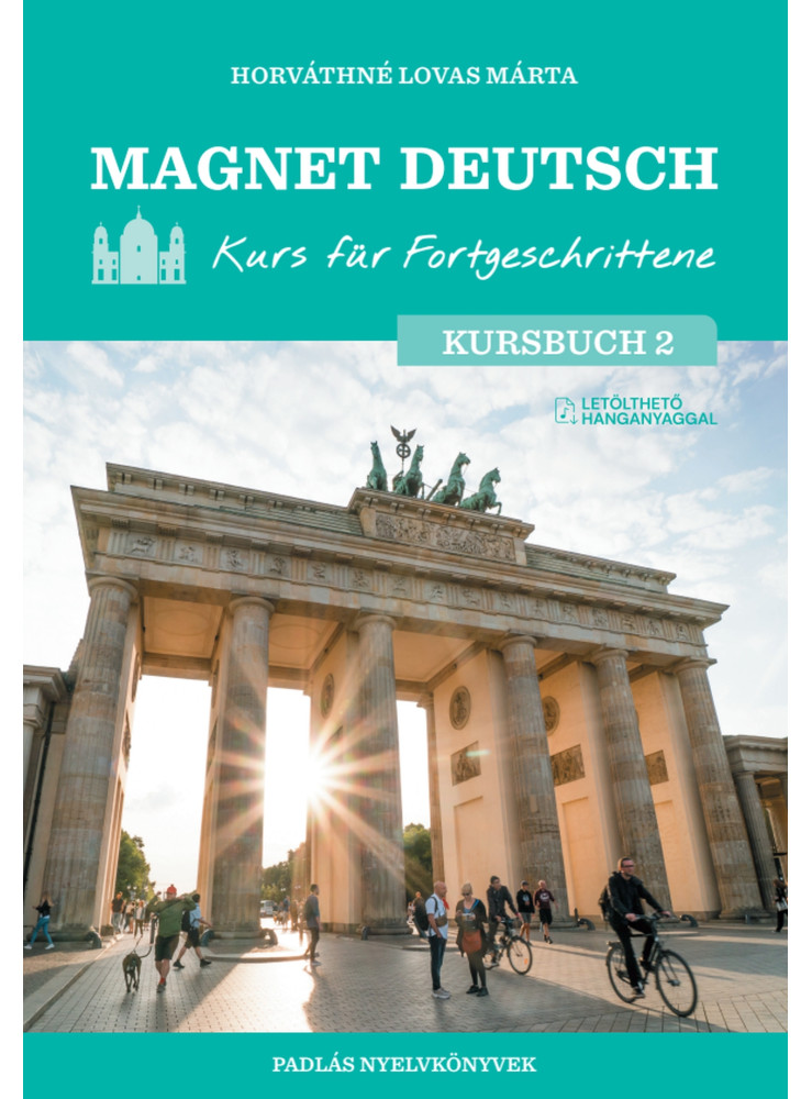 MAGNET DEUTSCH - KURS FÜR FORTGESCHRITTENE - KURSBUCH 2. MAGNET DEUTSCH - KURS FÜR FORTGESCHRITTENE - KURSBUCH 2.