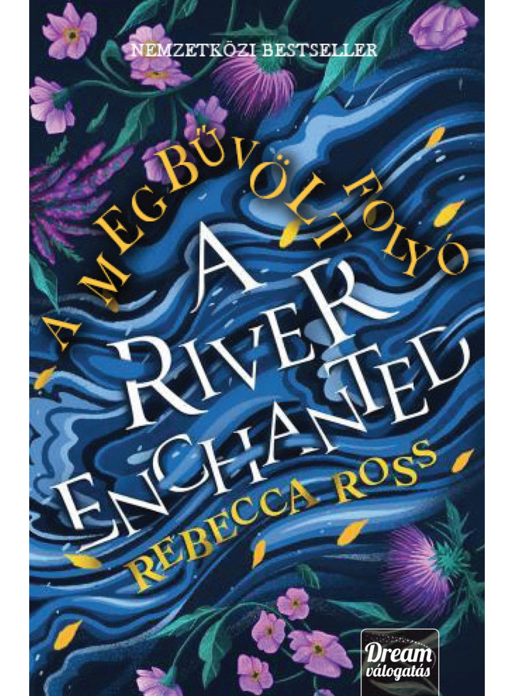 A RIVER ENCHANTED - A MEGBŰVÖLT FOLYÓ (ÉLDEKORÁLT)