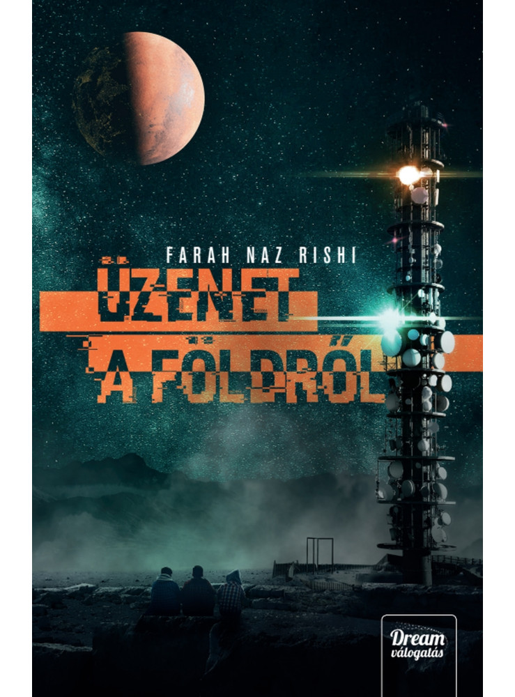 ÜZENET A FÖLDRŐL ÜZENET A FÖLDRŐL
