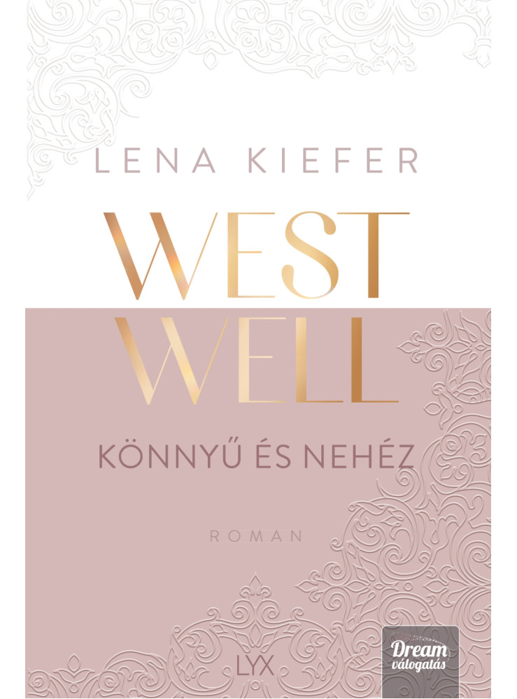 WESTWELL KÖNNYŰ ÉS NEHÉZ WESTWELL KÖNNYŰ ÉS NEHÉZ