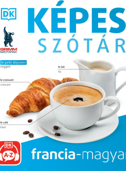 KÉPES SZÓTÁR  FRANCIA-MAGYAR - (AUDIO ALKALMAZÁSSAL)  2. KIADÁS